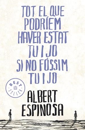 TOT EL QUE PODRIEM HAVER ESTAT TU I JO SI NO FOSSIM TU I JO | 9788499087849 | ESPINOSA, ALBERT | Llibreria Online de Vilafranca del Penedès | Comprar llibres en català
