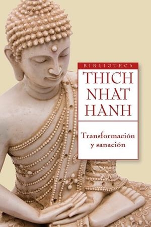TRANSFORMACIÓN Y SANACIÓN | 9788497546478 | NHAT HANHN, THICH | Llibreria L'Odissea - Libreria Online de Vilafranca del Penedès - Comprar libros