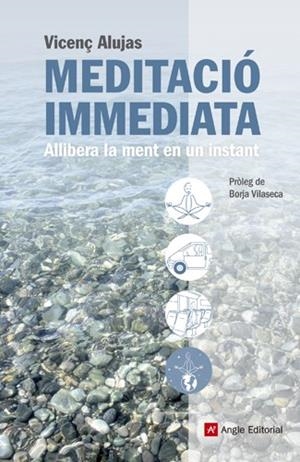MEDITACIÓ IMMEDIATA | 9788415695080 | ALUJAS, VICENÇ | Llibreria Online de Vilafranca del Penedès | Comprar llibres en català