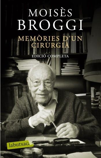 MEMÒRIES D'UN CIRUGIÀ EDICIÓ COMPLETA | 9788499301532 | BROGGI, MOISÈS  | Llibreria L'Odissea - Libreria Online de Vilafranca del Penedès - Comprar libros