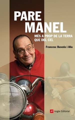 PARE MANEL MES A PROP DE LA TERRA QUE DEL CEL | 9788415002505 | BUXEDA, FRANCESC | Llibreria L'Odissea - Libreria Online de Vilafranca del Penedès - Comprar libros