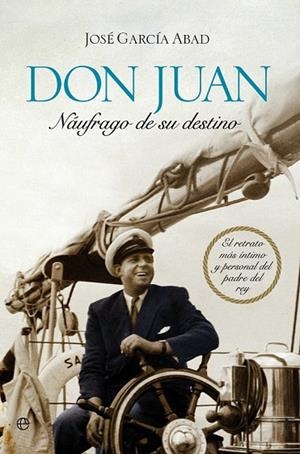 DON JUAN NAUFRAGO DE SU DESTINO | 9788499703510 | GARCIA ABAD, JOSE | Llibreria Online de Vilafranca del Penedès | Comprar llibres en català