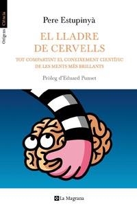 EL LLADRE DE CERVELLS | 9788482649658 | ESTUPINYA, PERE | Llibreria L'Odissea - Libreria Online de Vilafranca del Penedès - Comprar libros