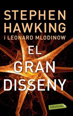 EL GRAN DISSENY | 9788499306117 | HAWKING, STEPHEN - MLODINOW, LEONARD | Llibreria L'Odissea - Libreria Online de Vilafranca del Penedès - Comprar libros