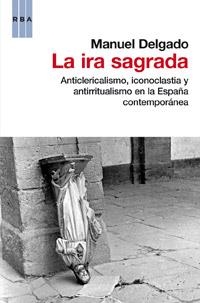 LA IRA SAGRADA | 9788490062869 | DELGADO , MANUEL | Llibreria L'Odissea - Libreria Online de Vilafranca del Penedès - Comprar libros