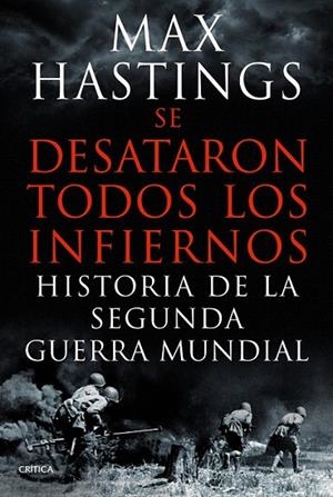 SE DESATARON TODOS LOS INFIERNOS | 9788498925623 | HASTINGS, MAX | Llibreria Online de Vilafranca del Penedès | Comprar llibres en català