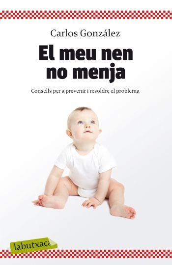 EL MEU NEN NO MENJA | 9788499301396 | GONZALEZ, CARLOS | Llibreria L'Odissea - Libreria Online de Vilafranca del Penedès - Comprar libros