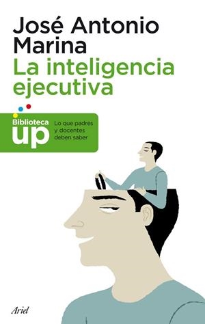 LA INTELIGENCIA EJECUTIVA | 9788434400672 | MARINA, JOSE ANTONIO | Llibreria L'Odissea - Libreria Online de Vilafranca del Penedès - Comprar libros