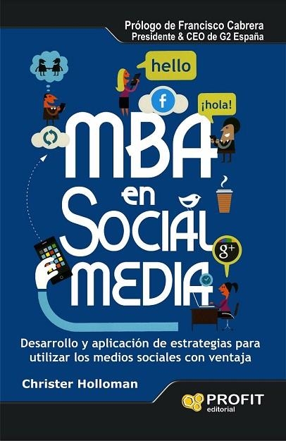 MBA EN SOCIAL MEDIA | 9788415505150 | CHRISTER HOLLOMAN | Llibreria L'Odissea - Libreria Online de Vilafranca del Penedès - Comprar libros