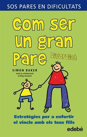 COM SER UN GRAN PARE DIVORCIAT | 9788423696369 | BAKER, SIMON | Llibreria L'Odissea - Libreria Online de Vilafranca del Penedès - Comprar libros