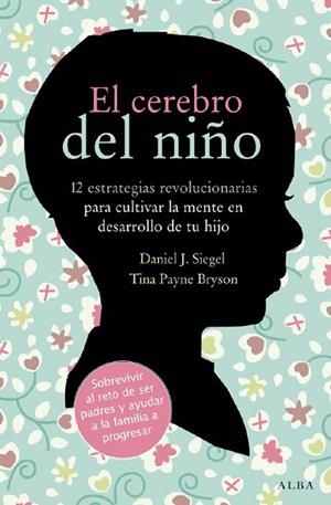 EL CEREBRO DEL NIÑO | 9788484287148 | SIEGEL, DANIEL J. | Llibreria L'Odissea - Libreria Online de Vilafranca del Penedès - Comprar libros