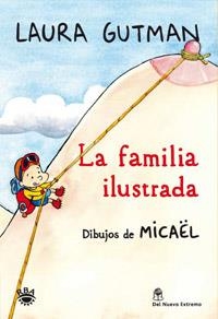 LA FAMILIA ILUSTRADA | 9788492981328 | GUTMAN, LAURA | Llibreria L'Odissea - Libreria Online de Vilafranca del Penedès - Comprar libros