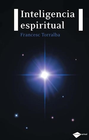 INTELIGENCIA ESPIRITUAL | 9788496981744 | TORRALBA, FRANCESC | Llibreria Online de Vilafranca del Penedès | Comprar llibres en català