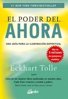 EL PODER DEL AHORA UNA GUIA PARA LA ILUMINACION ESPIRITUAL | 9788484452065 | TOLLE, ECKHART | Llibreria Online de Vilafranca del Penedès | Comprar llibres en català