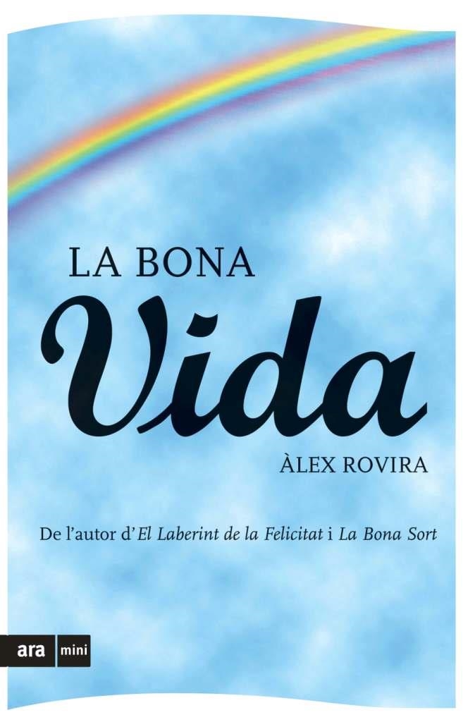 LA BONA VIDA | 9788493809508 | ROVIRA, ALEX | Llibreria L'Odissea - Libreria Online de Vilafranca del Penedès - Comprar libros