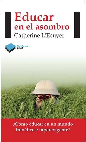 EDUCAR EN EL ASOMBRO | 9788415577423 | L'ECUYER, CATHERINE | Llibreria L'Odissea - Libreria Online de Vilafranca del Penedès - Comprar libros
