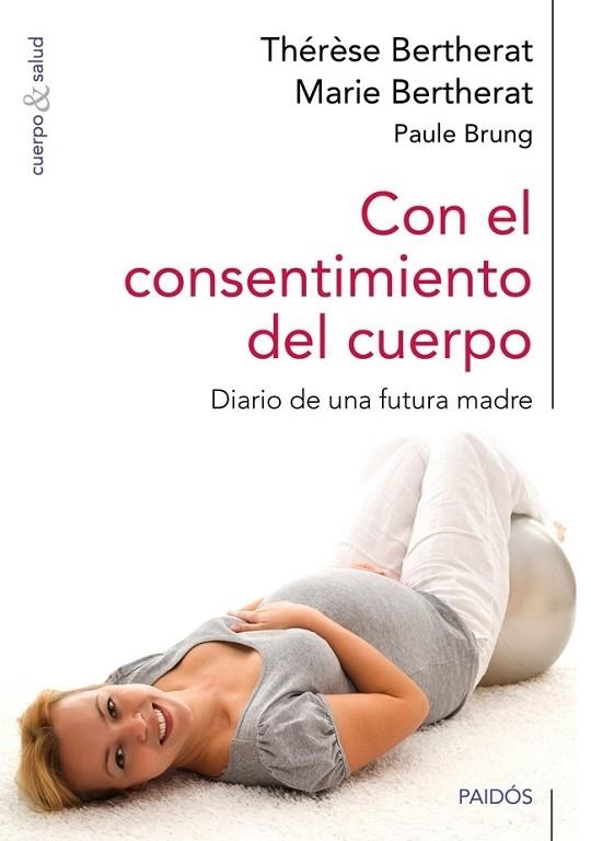 CON EL CONSENTIMIENTO DEL CUERPO | 9788449328251 | BERTHERAT, THERESE / BERTRHERAT, MARIE | Llibreria L'Odissea - Libreria Online de Vilafranca del Penedès - Comprar libros