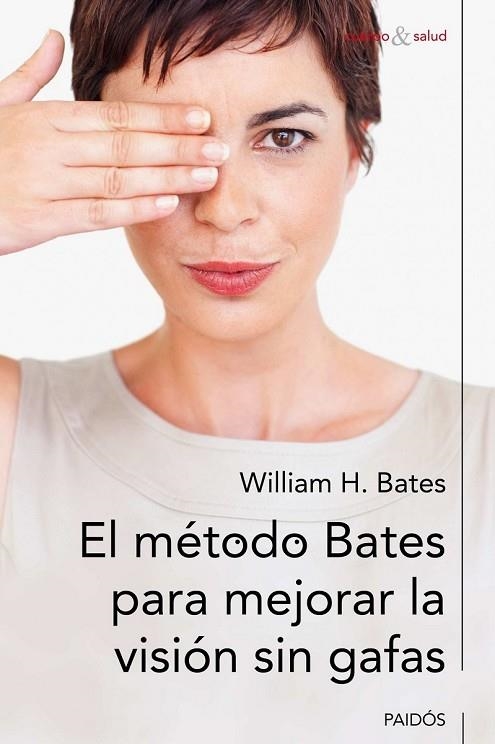 EL METODO BATES PARA MEJORAR LA VISION SIN GAFAS | 9788449326653 | BATES, WILLIAM H. | Llibreria L'Odissea - Libreria Online de Vilafranca del Penedès - Comprar libros
