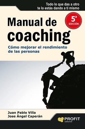MANUAL DE COACHING | 9788496998315 | VILLA, JUAN PABLO Y CAPERAN, JOSE ANGEL | Llibreria L'Odissea - Libreria Online de Vilafranca del Penedès - Comprar libros