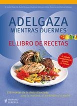 ADELGAZA MIENTRAS DUERMES. EL LIBRO DE RECETAS | 9788425519574 | PAPE, DETLEF/SCHWARZ, RUDOLF/HESSMANN, GABRIELE/TR | Llibreria L'Odissea - Libreria Online de Vilafranca del Penedès - Comprar libros
