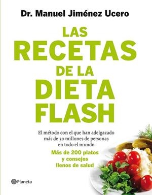 LAS RECETAS DE LA DIETA FLASH | 9788408105787 | JIMENEZ LUCERO, MANUEL | Llibreria Online de Vilafranca del Penedès | Comprar llibres en català