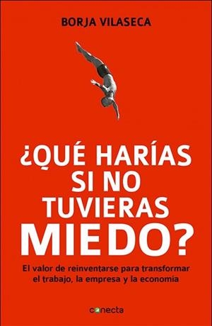 QUE HARIAS SINO TUVIERAS MIEDO | 9788415431282 | VILASECA, BORJA | Llibreria Online de Vilafranca del Penedès | Comprar llibres en català