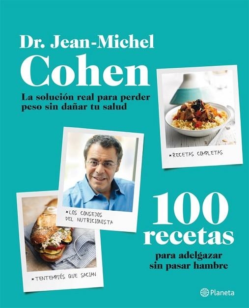 100 RECETAS PARA ADELGAZAR SIN PASAR HAMBRE | 9788408009542 | COHEN, JEAN MICHEL | Llibreria Online de Vilafranca del Penedès | Comprar llibres en català