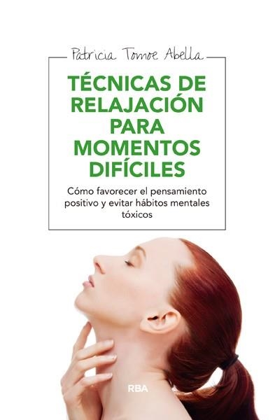TÉCNICAS DE RELAJACIÓN PARA MOMENTOS DIFÍCILES | 9788415541752 | TOMOE, PATRICIA | Llibreria Online de Vilafranca del Penedès | Comprar llibres en català