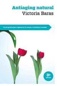 ANTIAGING NATURAL | 9788415541035 | BARAS, VICTORIA | Llibreria L'Odissea - Libreria Online de Vilafranca del Penedès - Comprar libros
