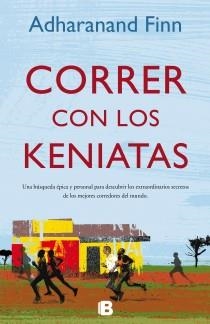 CORRER CON LOS KENIATAS | 9788466651882 | FINN, ADHARANAND | Llibreria L'Odissea - Libreria Online de Vilafranca del Penedès - Comprar libros