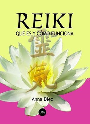 REIKI QUE ES Y COMO FUNCIONA | 9788447534395 | DIEZ, ANNA | Llibreria L'Odissea - Libreria Online de Vilafranca del Penedès - Comprar libros
