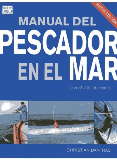 MANUAL DEL PESCADOR EN EL MAR | 9788428215800 | DANTRAS, CHRISTIAN | Llibreria Online de Vilafranca del Penedès | Comprar llibres en català