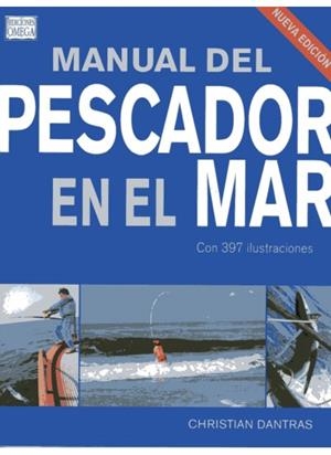 MANUAL DEL PESCADOR EN EL MAR | 9788428215800 | DANTRAS, CHRISTIAN | Llibreria L'Odissea - Libreria Online de Vilafranca del Penedès - Comprar libros