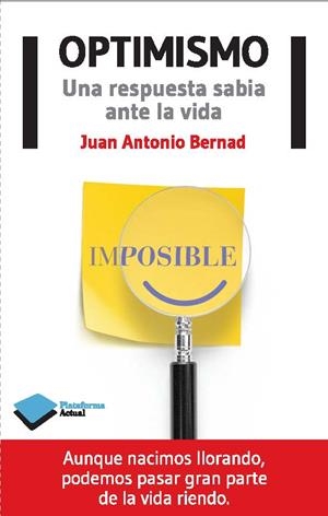 OPTIMISMO | 9788415750666 | BERNAD, JUAN ANTONIO | Llibreria L'Odissea - Libreria Online de Vilafranca del Penedès - Comprar libros