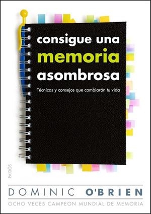 CONSIGUE UNA MEMORIA ASOMBROSA | 9788449326578 | O'BRIEN, DOMINIC | Llibreria L'Odissea - Libreria Online de Vilafranca del Penedès - Comprar libros