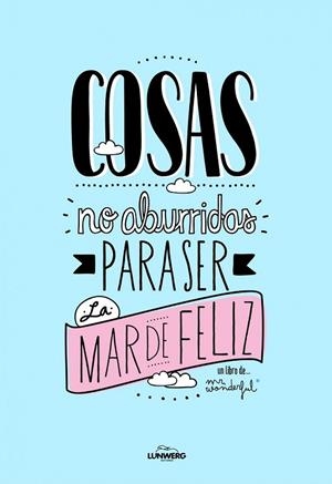 COSAS NO ABURRIDAS PARA SER LA MAR DE FELIZ | 9788497859813 | WONDERFULL, MR | Llibreria Online de Vilafranca del Penedès | Comprar llibres en català
