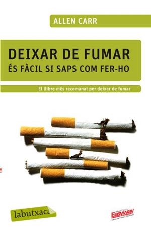 DEIXAR DE FUMAR - ES FACIL DEIXAR DE FUMAR SI SAPS COM | 9788499301594 | CARR, ALLEN | Llibreria L'Odissea - Libreria Online de Vilafranca del Penedès - Comprar libros