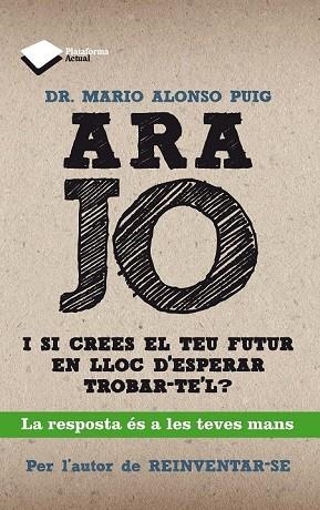 ARA JO | 9788415750208 | ALONSO PUIG, DR. MARIO | Llibreria L'Odissea - Libreria Online de Vilafranca del Penedès - Comprar libros