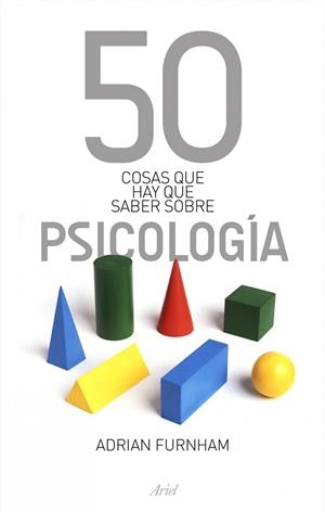 50 COSAS QUE HAY QUE SABER SOBRE PSICOLOGIA | 9788434469075 | FUMHAM, ADRIAN | Llibreria L'Odissea - Libreria Online de Vilafranca del Penedès - Comprar libros