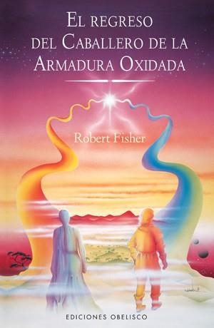 EL REGRESO DEL CABALLERO DE LA ARMADURA OXIDADA | 9788497776370 | FISHER, ROBERT | Llibreria L'Odissea - Libreria Online de Vilafranca del Penedès - Comprar libros