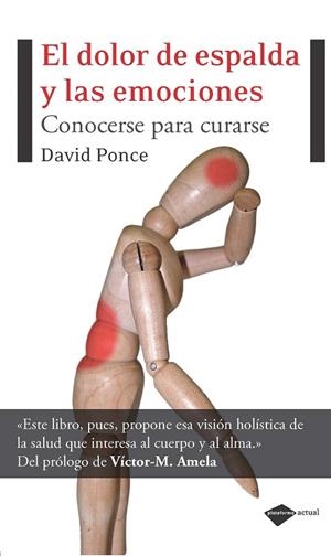 EL DOLOR DE ESPALDA Y LAS EMOCIONES | 9788496981881 | PONCE, DAVID | Llibreria L'Odissea - Libreria Online de Vilafranca del Penedès - Comprar libros
