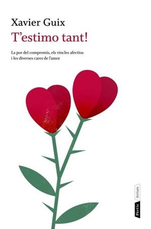 T'ESTIMO TANT ELS ESTILS AFECTIUS I LA POR AL COMPROMIS | 9788498091717 | GUIX, XAVIER | Llibreria L'Odissea - Libreria Online de Vilafranca del Penedès - Comprar libros