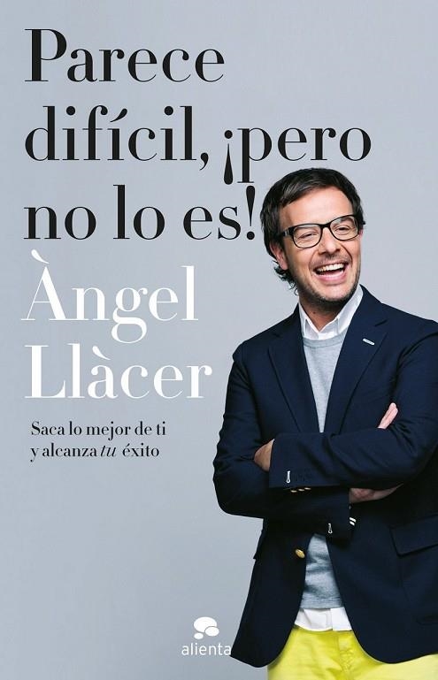PARECE DIFÍCIL PERO NO LO ES | 9788415320791 | LLACER, ANGEL | Llibreria L'Odissea - Libreria Online de Vilafranca del Penedès - Comprar libros