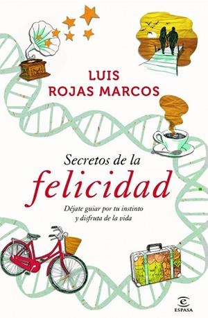 SECRETOS DE LA FELICIDAD | 9788467009712 | ROJAS MARCOS, LUIS | Llibreria L'Odissea - Libreria Online de Vilafranca del Penedès - Comprar libros