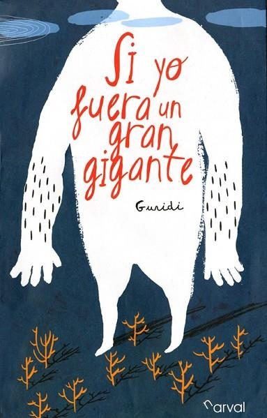 SI YO FUERA UN GRAN GIGANTE | 9788493998493 | GURIDI, RAÚL | Llibreria L'Odissea - Libreria Online de Vilafranca del Penedès - Comprar libros