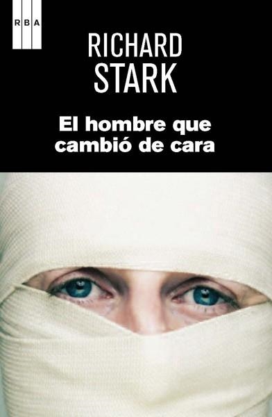 EL HOMBRE QUE CAMBIÓ DE CARA | 9788490066713 | STARK , RICHARD | Llibreria Online de Vilafranca del Penedès | Comprar llibres en català