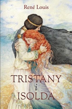 TRISTANY I ISOLDA | 9788490261231 | RENE, LOUIS | Llibreria Online de Vilafranca del Penedès | Comprar llibres en català