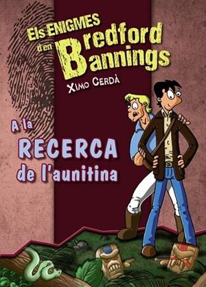 A LA RECERCA DE L ' AUNITINA- BREDFORD BANNINGS | 9788448932169 | CERDÀ, XIMO | Llibreria L'Odissea - Libreria Online de Vilafranca del Penedès - Comprar libros