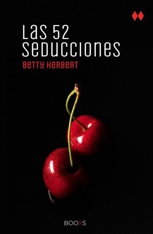 LAS 52 SEDUCCIONES  (BOOXS) | 9788466318846 | HERBERT, BETTY | Llibreria Online de Vilafranca del Penedès | Comprar llibres en català