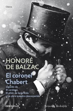 EL CORONEL CHABERT SEGUIDO DE EL VERDUGO EL ELIXIR DE LARGA VIDA Y LA OBRA MAESTRA DESCONOCIDA | 9788490322352 | DE BALZAC, HONORE | Llibreria Online de Vilafranca del Penedès | Comprar llibres en català